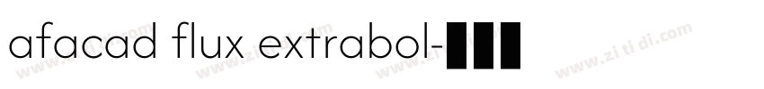 afacad flux extrabol字体转换